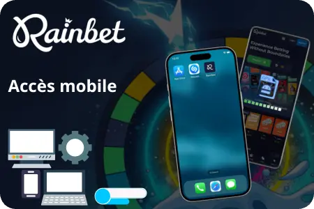 Compatibilité mobile de Rainbet, accès facile sur smartphone et autres appareils